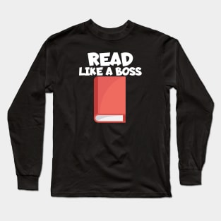Bookworm read like a boss Long Sleeve T-Shirt